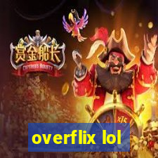 overflix lol